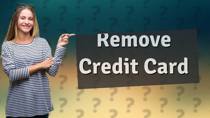 Remove Credit Card