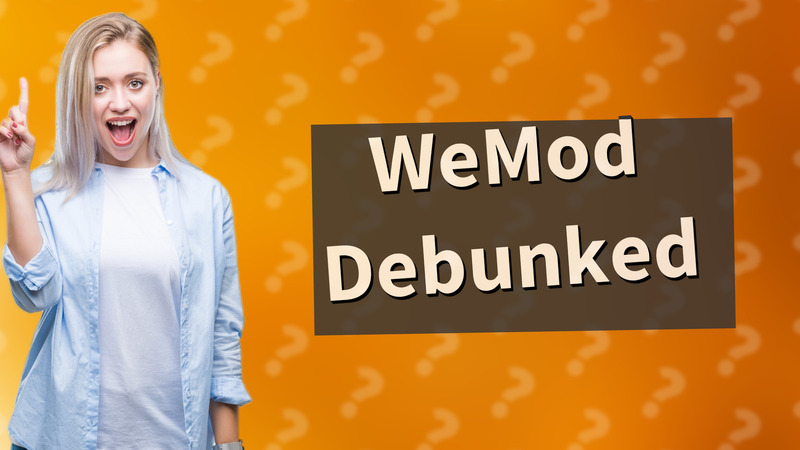 WeMod Debunked