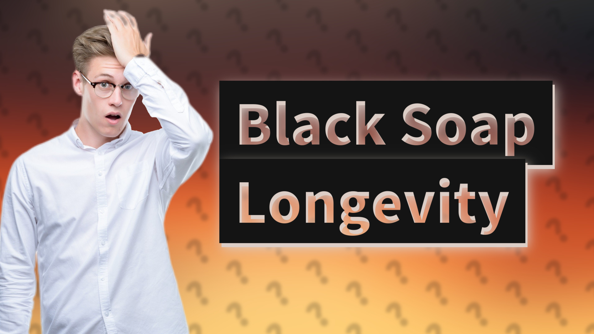 Black Soap Longevity