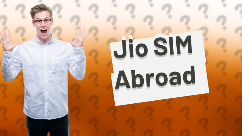 Jio SIM Abroad