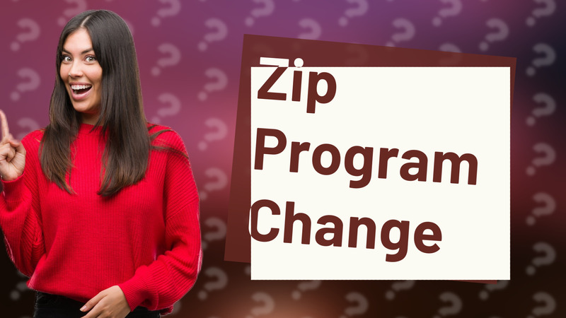 Zip Program Change