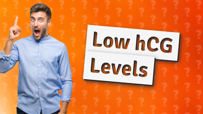 Low hCG Levels