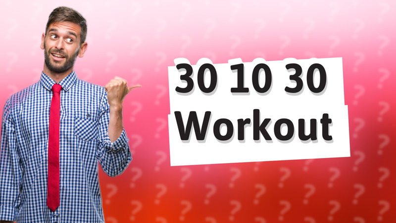 30 10 30 Workout