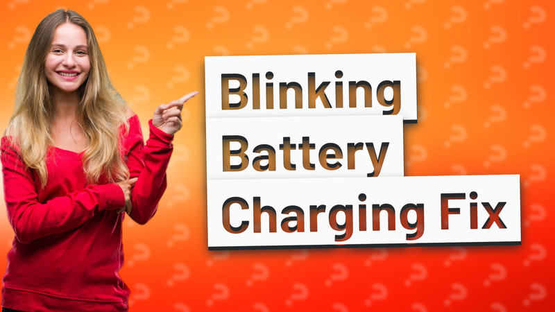 Blinking Battery Charging Fix