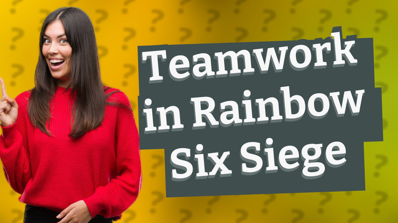 Teamwork in Rainbow Six Siege
