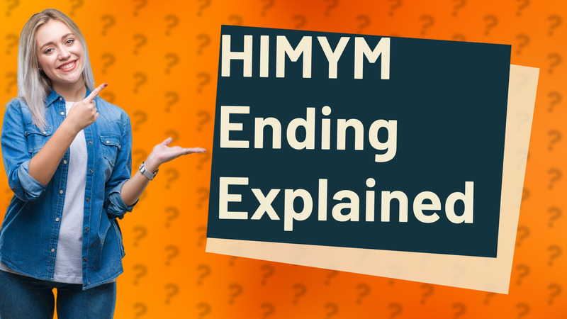 HIMYM Ending Explained