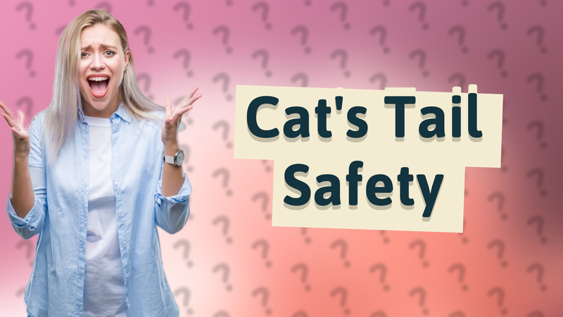 Cat's Tail Safety