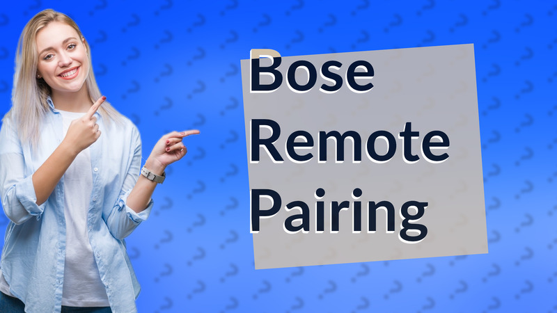 Bose Remote Pairing