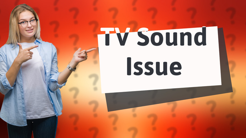 TV Sound Issue