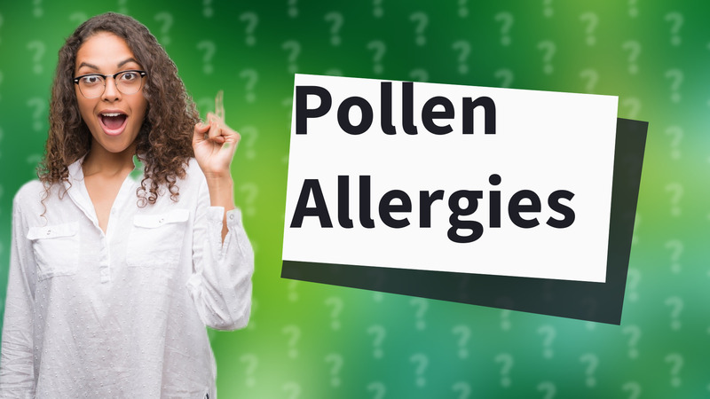 Pollen Allergies