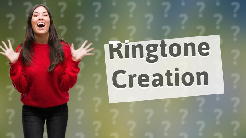 Ringtone Creation
