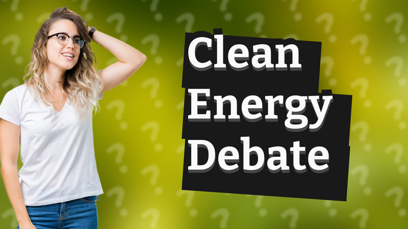 Clean Energy Debate