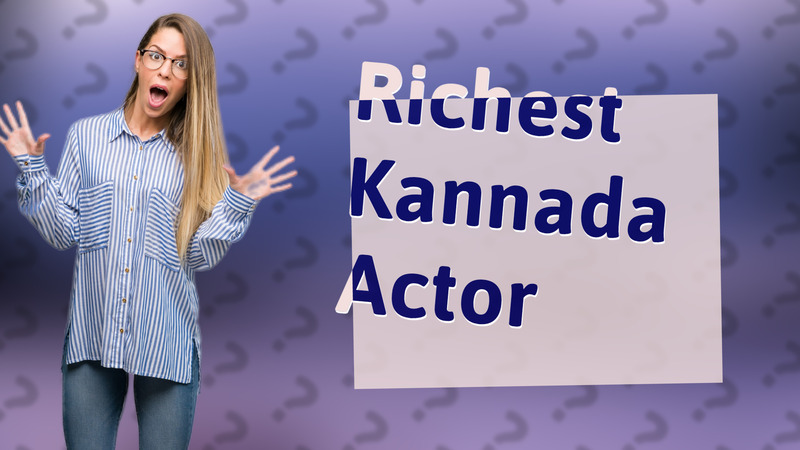 Richest Kannada Actor