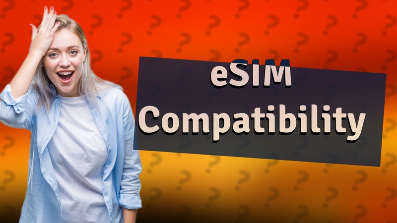 eSIM Compatibility