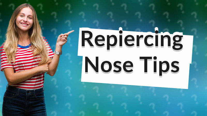 Repiercing Nose Tips