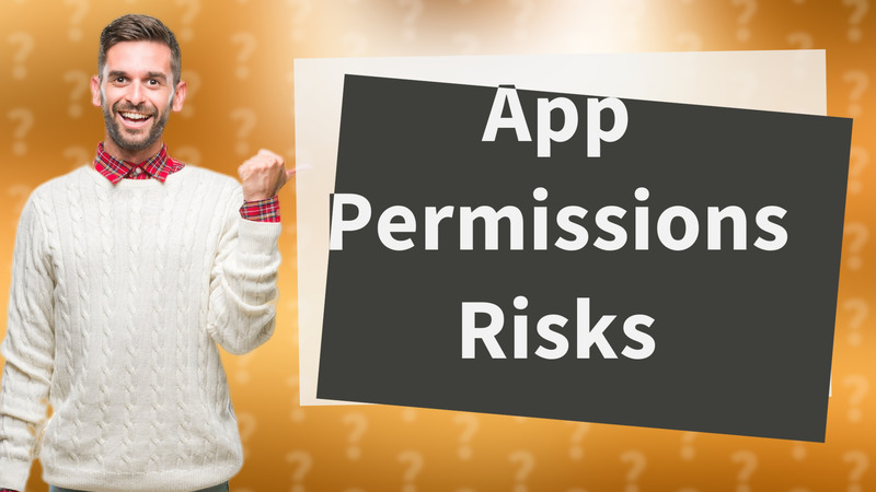 App Permissions Risks
