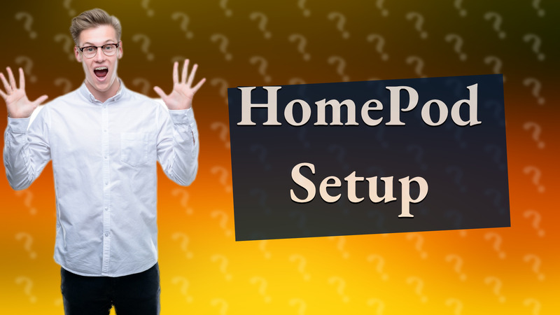 HomePod Setup