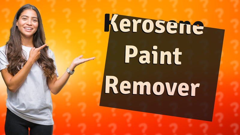 Kerosene Paint Remover