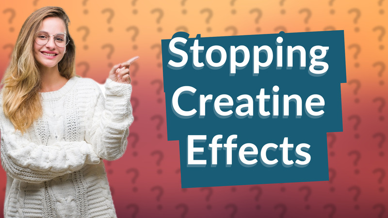 Stopping Creatine Effects