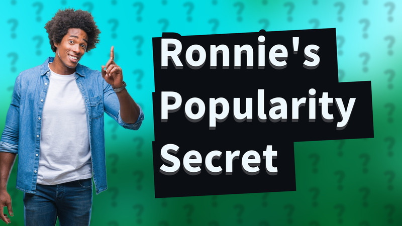 Ronnie's Popularity Secret