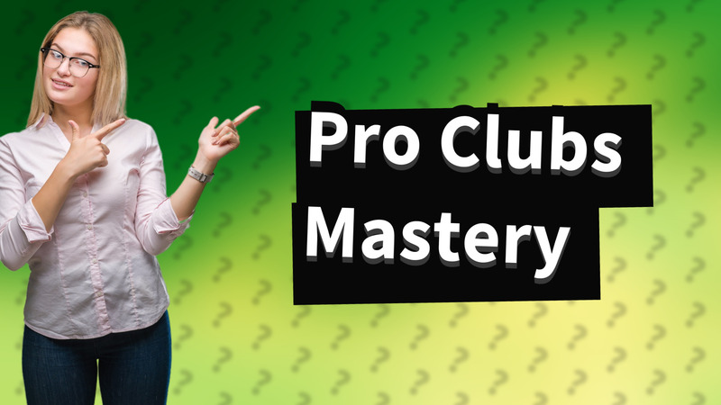 Pro Clubs Mastery