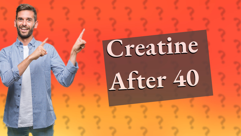 Creatine After 40