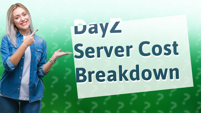 DayZ Server Cost Breakdown
