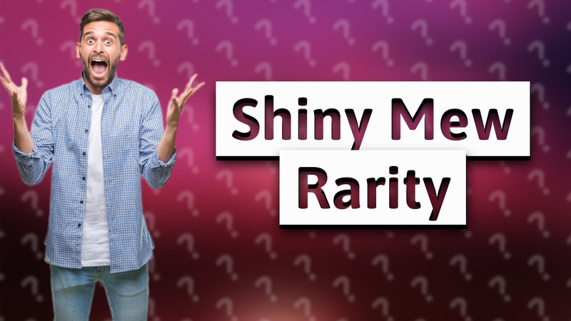 Shiny Mew Rarity