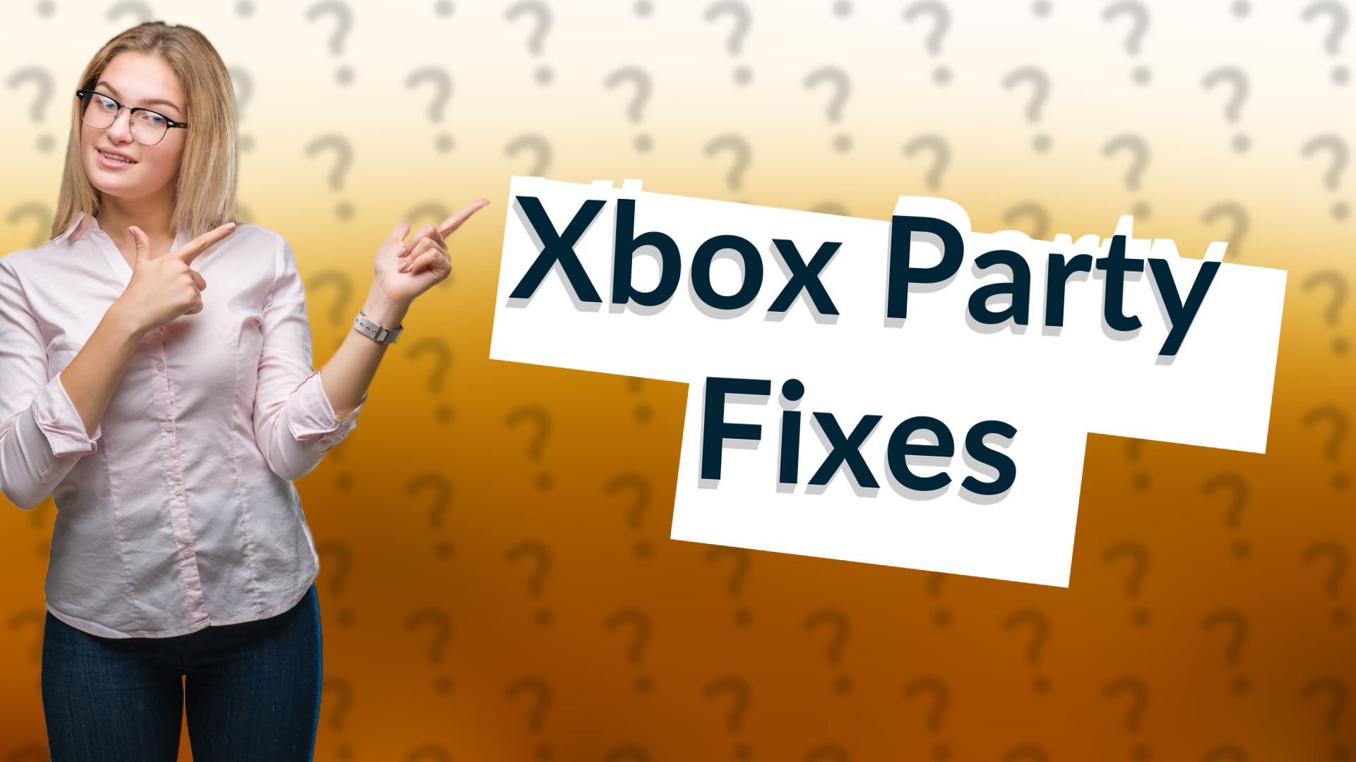 Xbox Party Fixes
