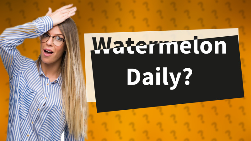 Watermelon Daily?