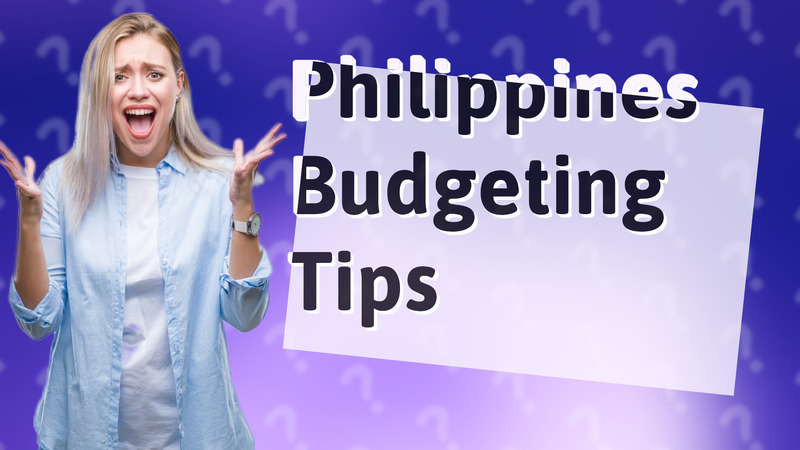 Philippines Budgeting Tips