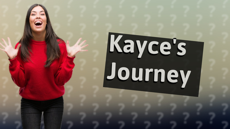 Kayce's Journey
