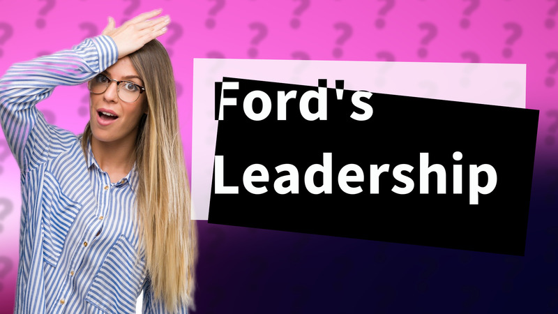 Ford's Leadership