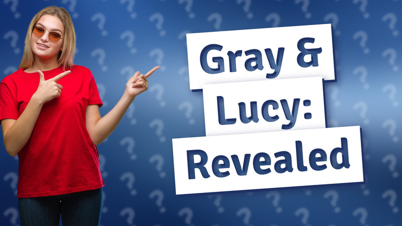 Gray & Lucy: Revealed