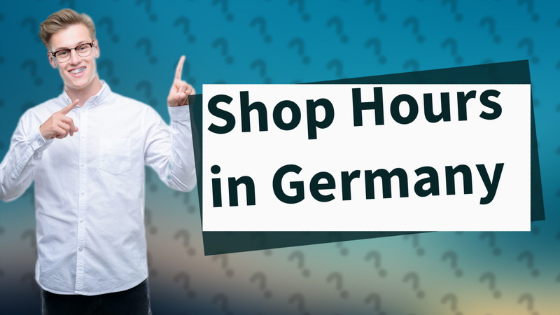 Shop Hours in Germany