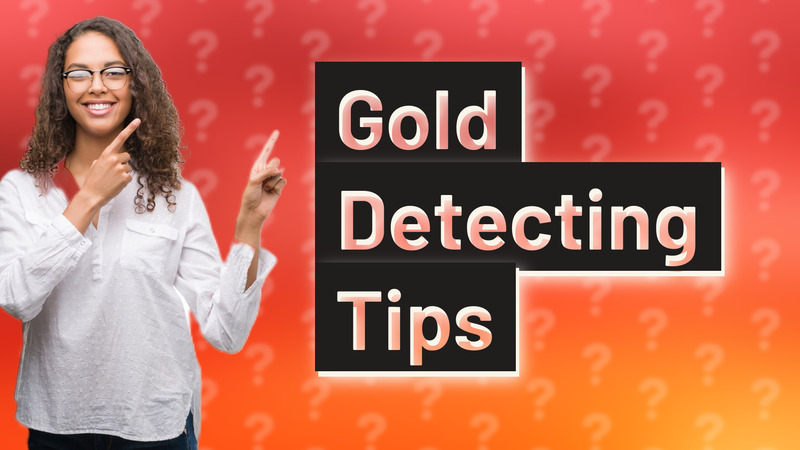Gold Detecting Tips