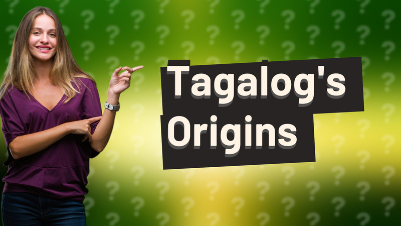 Tagalog's Origins