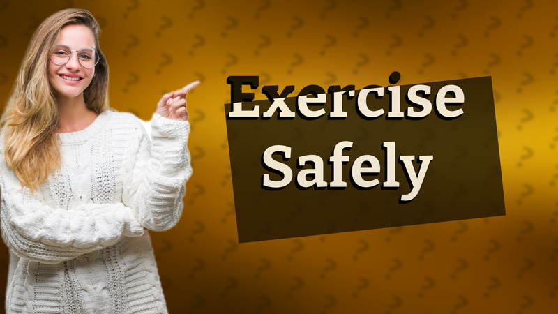 Exercise Safely
