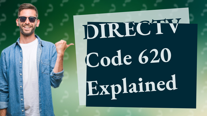 DIRECTV Code 620 Explained