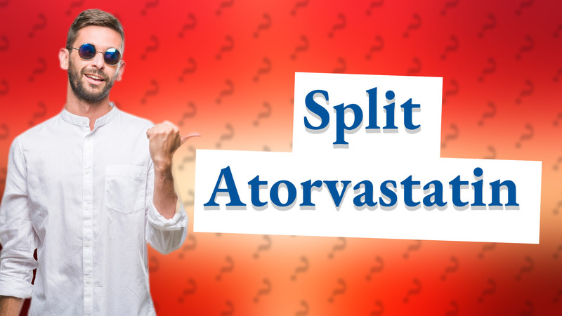 Split Atorvastatin