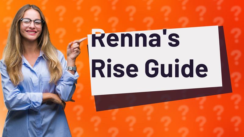 Renna's Rise Guide
