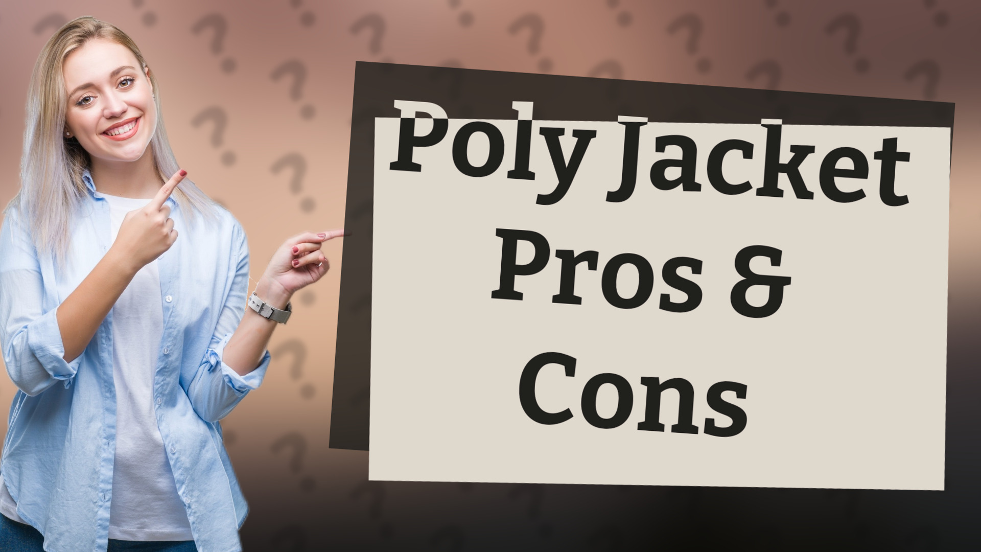 Poly Jacket Pros & Cons
