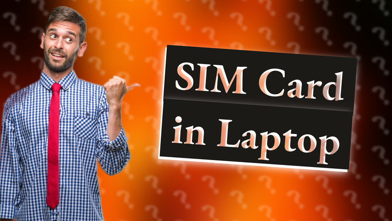 SIM Card in Laptop