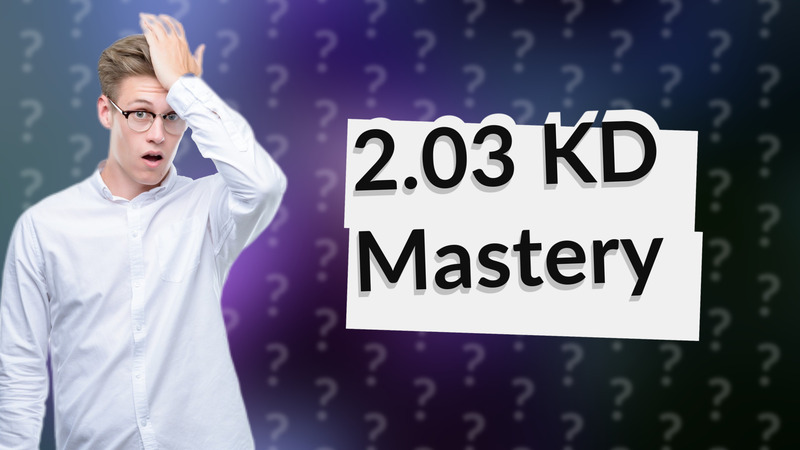 2.03 KD Mastery
