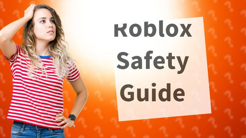 Roblox Safety Guide