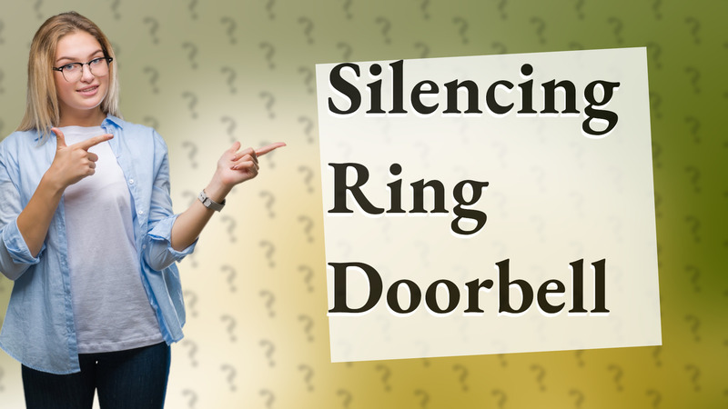 Silencing Ring Doorbell