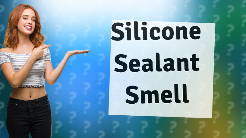 Silicone Sealant Smell