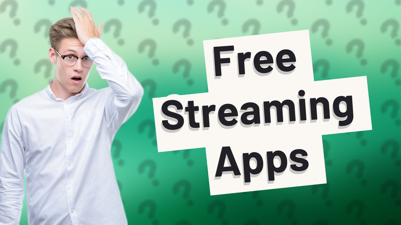 Free Streaming Apps