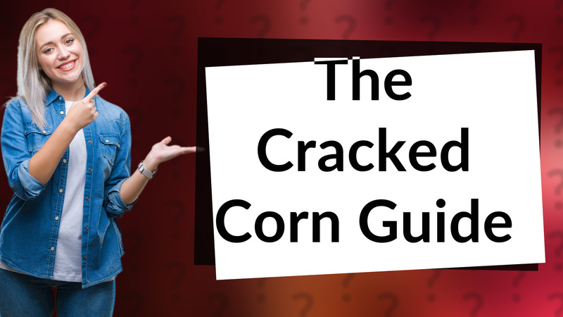 The Cracked Corn Guide