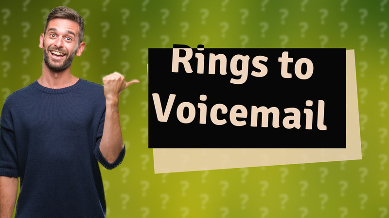 Rings to Voicemail